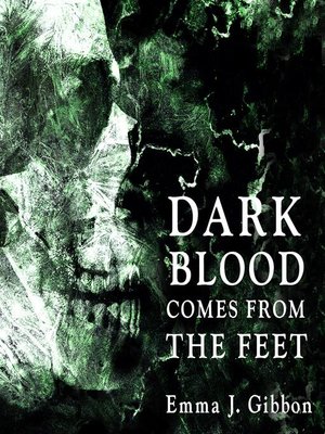 cover image of Dark Blood Comes From the Feet